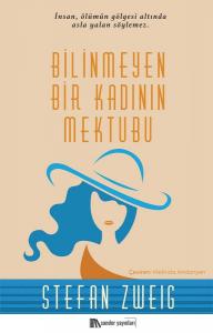 Bilinmeyen Bir Kadının Mektubu Bilinmeyen Bir Kadının Mektubu