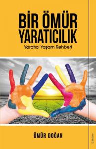 Bir Ömür Yaratıcılık Bir Ömür Yaratıcılık