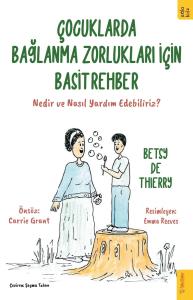 Çocuklarda Bağlanma Zorlukları için Basit Rehber Çocuklarda Bağlanma Zorlukları için Basit Rehber