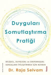 Duyguları Somutlaştırma Pratiği Duyguları Somutlaştırma Pratiği