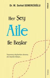Her Şey Aile ile Başlar Her Şey Aile ile Başlar