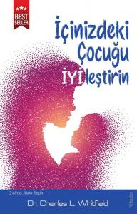İçinizdeki Çocuğu İyileştirin İçinizdeki Çocuğu İyileştirin