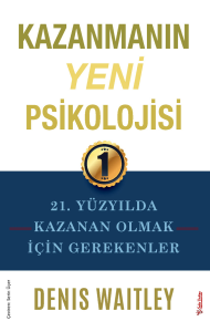Kazanmanın Yeni Psikolojisi Kazanmanın Yeni Psikolojisi