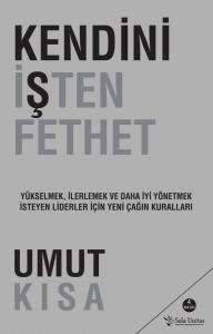 Kendini İşten Fethet Kendini İşten Fethet