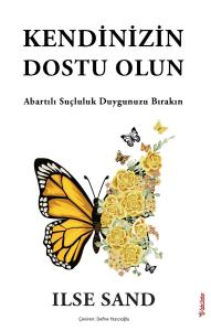 Kendinizin Dostu Olun Kendinizin Dostu Olun