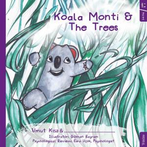 Koala Monti and The Trees Koala Monti and The Trees