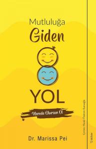 Mutluluğa Giden Yol Mutluluğa Giden Yol