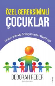 Özel Gereksinimli Çocuklar Özel Gereksinimli Çocuklar