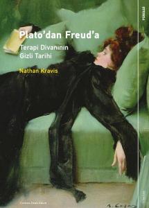 Plato'dan Freud'a: Terapi Divanının Gizli Tarihi Plato'dan Freud'a: Terapi Divanının Gizli Tarihi