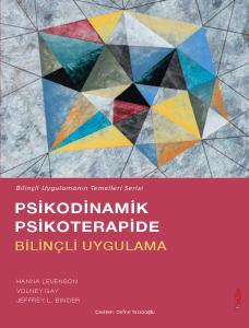 Psikodinamik Psikoterapide Bilinçli Uygulama Psikodinamik Psikoterapide Bilinçli Uygulama