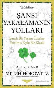 Şansı Yakalamanın Yolları Şansı Yakalamanın Yolları