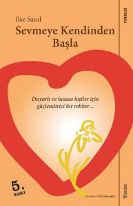 Sevmeye Kendinden Başla Sevmeye Kendinden Başla