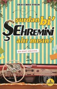 Şurdan Bi' Şehremini Alır mısın? Şurdan Bi' Şehremini Alır mısın?