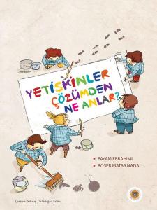 Yetişkinler Çözümden Ne Anlar? Yetişkinler Çözümden Ne Anlar?