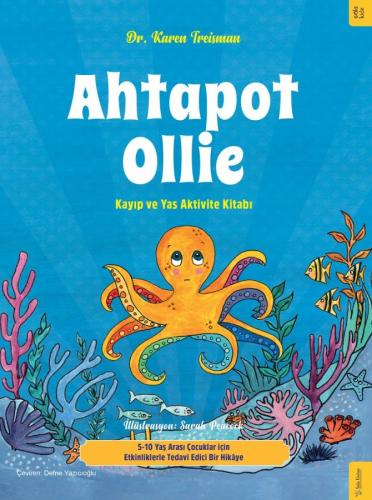 Ahtapot Ollie - Kayıp ve Yas Aktivite Kitabı Dr. Karen Treisman