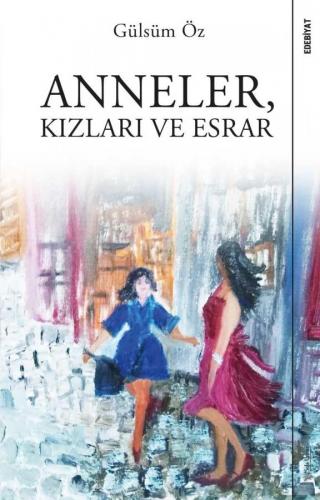 Anneler Kızları ve Esrar Gülsüm Öz