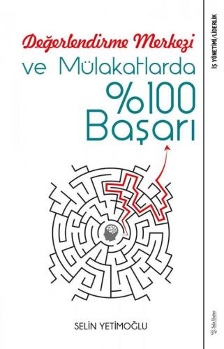 Değerlendirme Merkezi ve Mülakatlarda %100 Başarı Selin Yetimoğlu