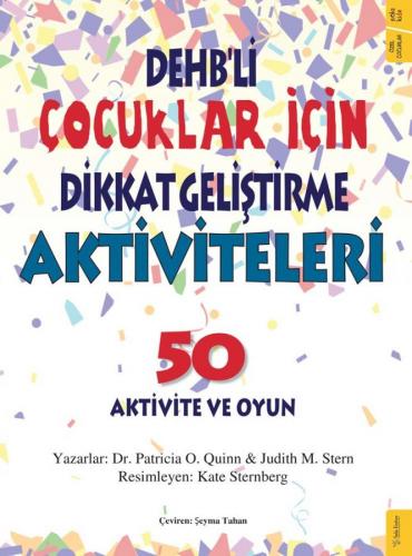 DEHB'li Çocuklar İçin Dikkat Geliştirme Aktiviteleri Dr. Patricia O. Q