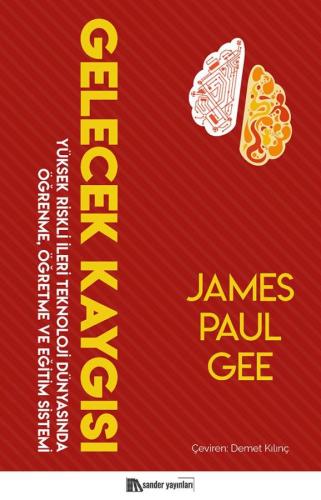 Gelecek Kaygısı James Paul Gee