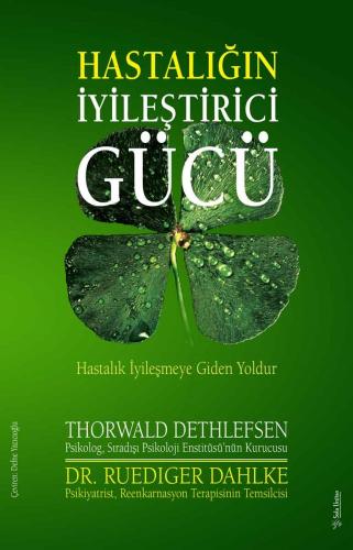 Hastalığın İyileştirici Gücü Thorwald Dethlefsen