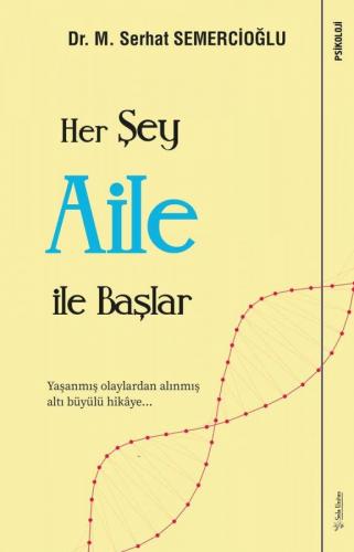 Her Şey Aile ile Başlar M. Serhat Semercioğlu