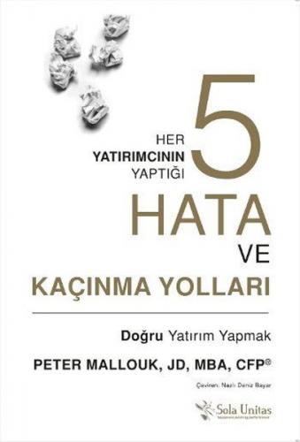 Her Yatırımcının Yaptığı Beş Hata ve Kaçınma Yolları Peter Mallouk