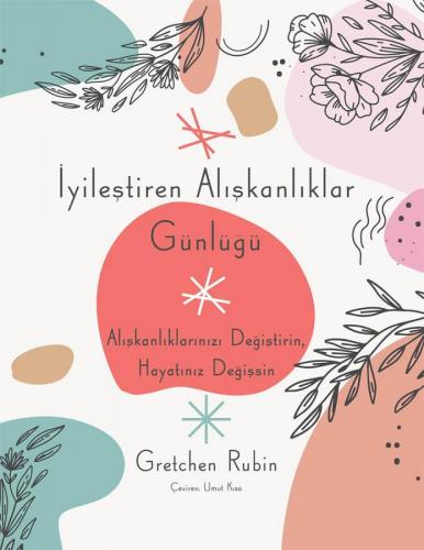 İyileştiren Alışkanlıklar Günlüğü Gretchen Rubin