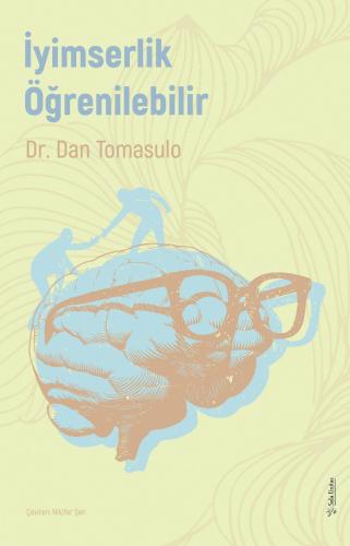 İyimserlik Öğrenilebilir Dr. Dan Tomasulo