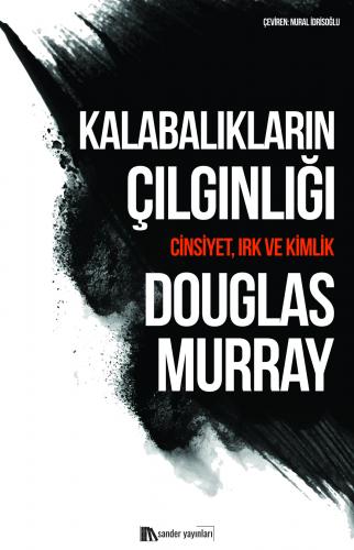 Kalabalıkların Çılgınlığı Douglas Murray