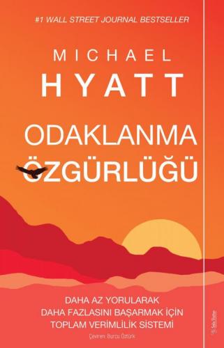 Odaklanma Özgürlüğü Michael Hyatt