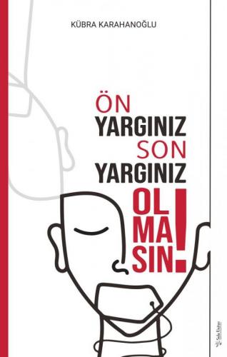 Önyargınız Sonyargınız Olmasın Kübra Karahanoğlu