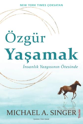 Özgür Yaşamak Michael A. Singer