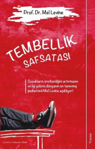 Tembellik Safsatası Prof. Dr. Mel Levine