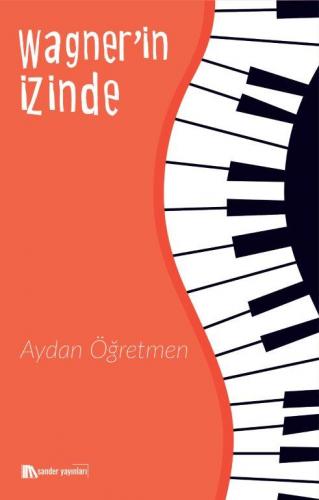 Wagner'in İzinde Aydan Öğretmen