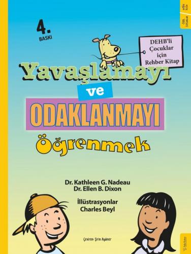 Yavaşlamayı ve Odaklanmayı Öğrenmek Kathleen G. Nadeau