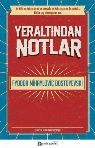 Yeraltından Notlar Fyodor Mihayloviç Dostoyevski