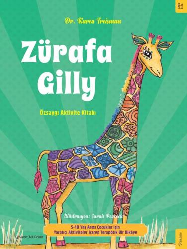 Zürafa Gilly - Özsaygı Aktivite Kitabı Dr. Karen Treisman